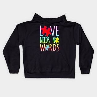 Autism Awareness T-ShirtAutism Love Needs No Words Shirt Autism Awareness T-Shirt_by Gregory Kids Hoodie